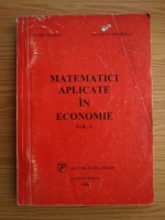 Petru Blaga, Anton S. Muresan - Matematici aplicate in economie (volumul 1)