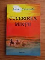 Swami Sivananda - Cucerirea mintii