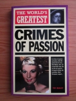 Anticariat: Tim Healey - The world's greatest crimes of passion