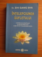 Zhi Gang Sha - Intelepciunea sufletului