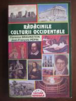 Florence Braunstein - Radacinile culturii Occidentale
