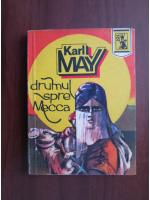 Karl May - Drumul spre Mecca