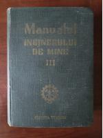 Manualul inginerului de mine (volumul 3)