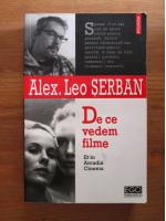 Alex. Leo Serban - De ce vedem filme