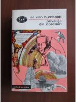 Anticariat: Alexander von Humboldt - Privelisti din Cordilieri