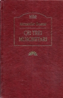 Alexandre Dumas - Cei trei muschetari (coperti cartonate)