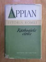 Anticariat: Appian - Istoria Romei. Razboaiele civile
