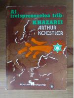 Anticariat: Arthur Koestler - Al treisprezecelea trib: Khazarii