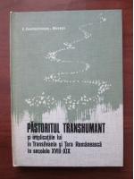 C. Constantinescu-Mircesti - Pastoritul transhumant si implicatiile in Transilvania si Tara Romaneasca in secolele XVIII-XIX