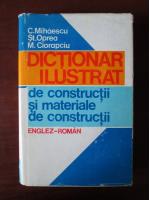 C. Mihaescu - Dictionar ilustrat Englez-Roman. Constructii si materiale de constructii