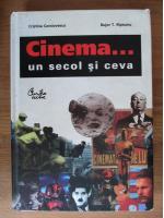 Cristina Corciovescu, Bujor T. Ripeanu - Cinema... un secol si ceva