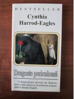 Cynthia Harrod-Eagles - Dragoste periculoasa