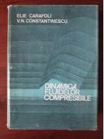 Elie Carafoli - Dinamica fluidelor compresibile