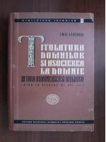 Anticariat: Emil Virtosu - Titulatura Domnilor si asocierea la Domnie in Tara Romaneasca si Moldova (pana in secolul al XVI-lea)