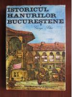 Anticariat: George Potra - Istoricul hanurilor bucurestene