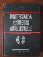 Anticariat: Gh. Secara - Proiectarea sculelor aschietoare