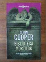 Glenn Cooper - Biblioteca mortilor