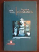 Anticariat: Hans A. Pohlsander - Imparatul Constantin