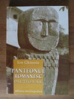 Ion Ghinoiu - Panteonul romanesc. Dictionar