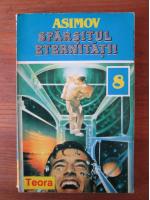 Isaac Asimov - Sfarsitul eternitatii