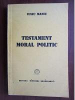 Anticariat: Iuliu Maniu - Testament moral politic