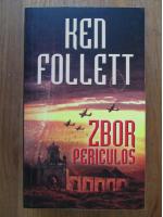 Ken Follett - Zbor periculos