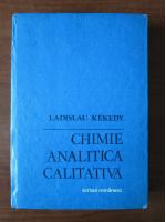 Ladislau Kekedy - Chimie analitica calitativa