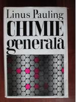 Anticariat: Linus Pauling - Chimie generala