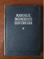Anticariat: Manualul inginerului electrician (volumul 5)