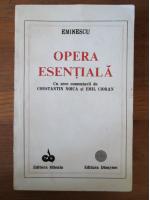 Anticariat: Mihai Eminescu - Opera esentiala (cu zece comentarii de C. Noica si E. Cioran)