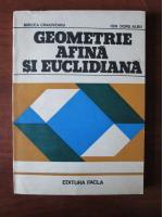Anticariat: Mircea Craioveanu - Geometrie afina si euclidiana
