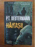 Anticariat: P. T. Deutermann - Haitasii