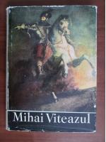 Anticariat: Paul Cernavodeanu, Constantin Razachevici - Mihai Viteazul (culegere de studii)