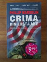 Phillip Margolin - Crima din Lost Lake
