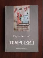 Anticariat: Regine Pernoud - Templierii