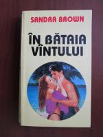 Sandra Brown - In bataia vantului