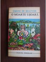 Simone de Beauvoir - O moarte usoara