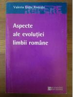 Valeria Gutu Romalo - Aspecte ale evolutiei limbii romane