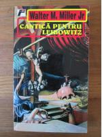 Walter M Miller Jr - Cantica pentru Leibowitz