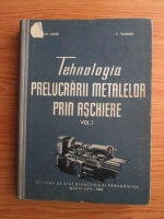 Gh. Biber, V. Tabara - Tehnologia prelucrarii materialelor prin aschiere (volumul 1)
