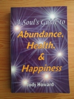 Jody Howard - Abundance, Health and Happiness