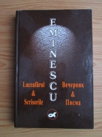 Mihai Eminescu - Luceafarul si Scrisorile (editie bilingva)