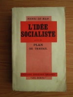 Henri de Man - L'idee socialiste. Plan de travail