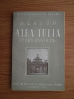 Nicolae Lascu - Alba Iulia et ses environs (1944, in limba franceza)
