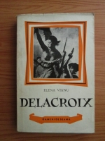 Elena Vianu - Delacroix