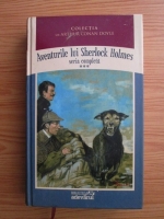 Arthur Conan Doyle - Aventurile lui Sherlock Holmes (volumul 3)