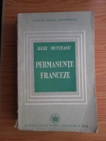 Basil Munteanu - Permanente franceze. De la Descartes la Giraudoux (carte veche, 1946)