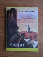 Bob Spangler - Sigilat