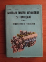 Anticariat: Dan Abaitancei - Motoare pentru automobile si tractoare, volumul 1. Constructie si tehnologie