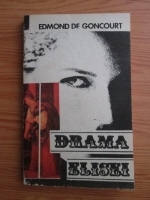 Anticariat: Edmond de Goncourt - Drama Elisei